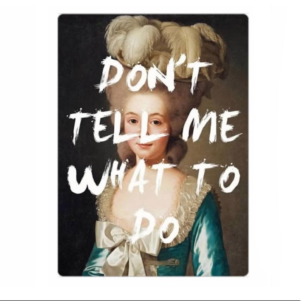 “Don’t Tell Me What to Do” Marie Antoinette magnet